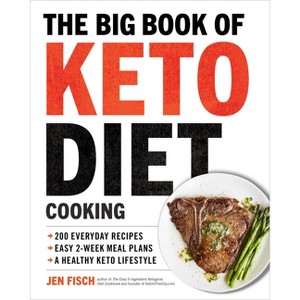 The Big Book of Ketogenic Diet Cooking - by  Jen Fisch (Paperback) - 1 of 1