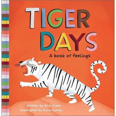 Tiger Days - by  M H Clark (Hardcover)