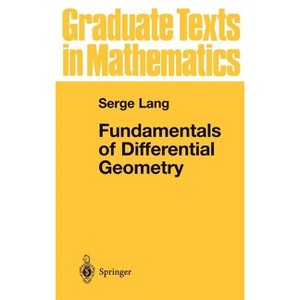 Fundamentals of Differential Geometry - (Graduate Texts in Mathematics) 4th Edition by  Serge Lang (Hardcover) - 1 of 1