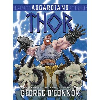 Asgardians: Thor - by  George O'Connor (Paperback)