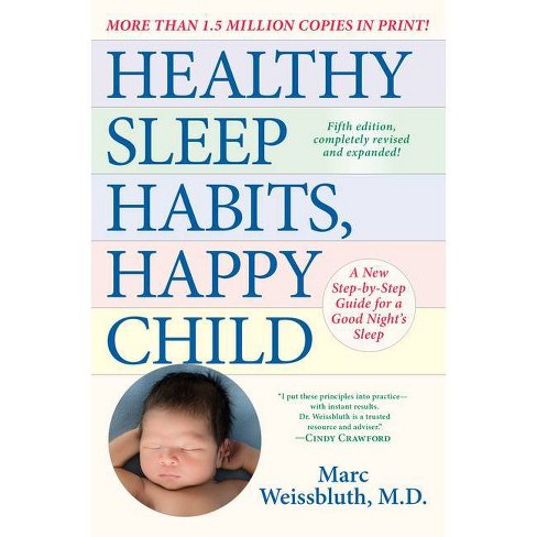 Healthy Sleep Habits Happy Child 5th Edition By Marc Weissbluth Paperback Target