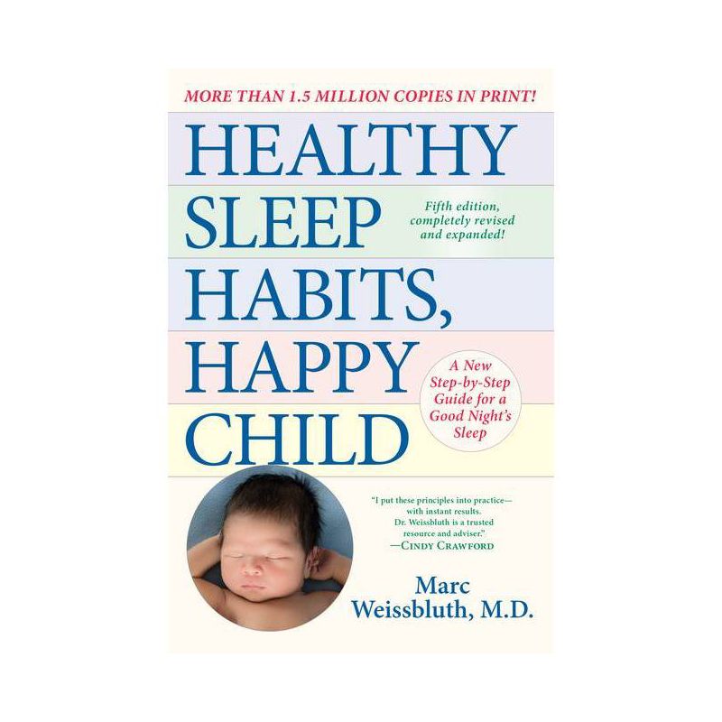 Healthy Sleep Habits, Happy Child, 5th Edition - by  Marc Weissbluth (Paperback), 1 of 2