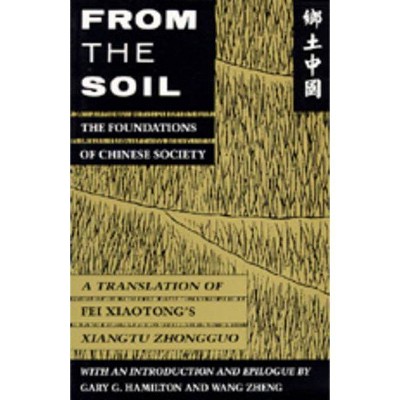 From the Soil - by  Xiaotong Fei (Paperback)