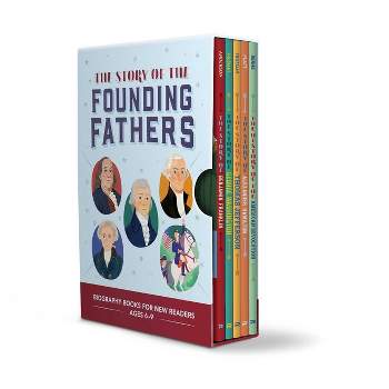 The Story of the Founding Fathers 5 Book Box Set - (The Story Of: Inspiring Biographies for Young Readers) by  Rockridge Press (Paperback)