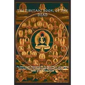 THE TIBETAN BOOK OF THE DEAD OR The After-Death Experiences on the Bardo Plane, according to Lāma Kazi Dawa-Samdup's English Rendering - 1 of 1
