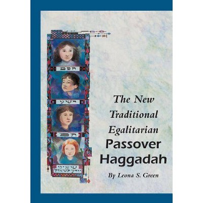 The New Traditional Egalitarian Haggadah - Abridged by  Leona S Green (Paperback)