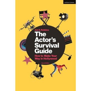 The Actor's Survival Guide - 2nd Edition by  Jon S Robbins (Hardcover) - 1 of 1