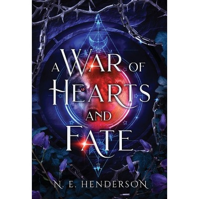 A War of Hearts and Fate - by  N E Henderson (Hardcover)