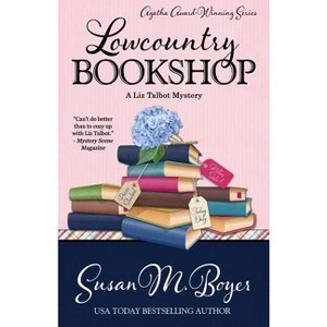 Lowcountry Bookshop - (Liz Talbot Mystery) by  Susan M Boyer (Paperback) - 1 of 1