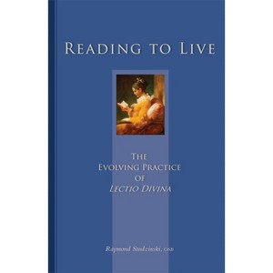Reading to Live - (Cistercian Studies) by  Raymond Studzinski (Paperback) - 1 of 1