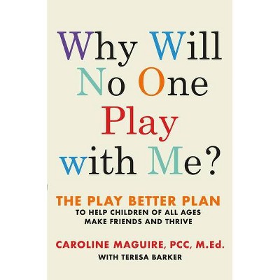 Why Will No One Play with Me?: The Play Better Plan to Help