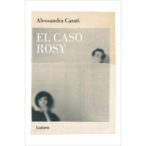 El Caso Rosy / The Rosy Case - by  Alessandra Carati (Paperback) - 1 of 1