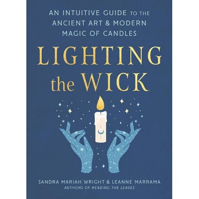 Lighting the Wick - by  Sandra Mariah Wright & Leanne Marrama (Paperback)