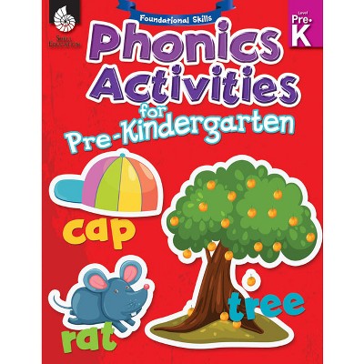 Foundational Skills: Phonics for Pre-Kindergarten - by  Shell Education (Paperback)