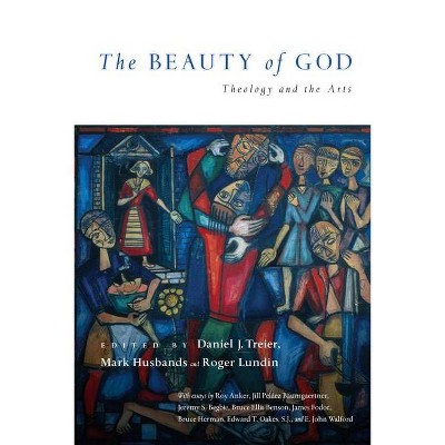 The Beauty of God - (Wheaton Theology Conference) by  Daniel J Treier & Mark Husbands & Roger Lundin (Paperback)