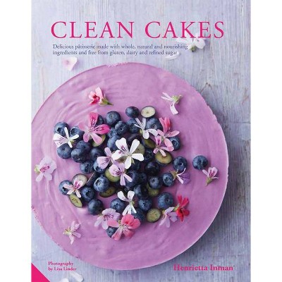 Clean Cakes - by  Henrietta Inman (Hardcover)