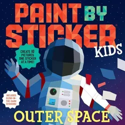 Paint by Sticker Kids: Outer Space - by  Workman Publishing (Paperback)