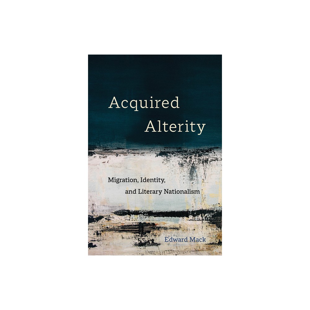 Acquired Alterity - (New Interventions in Japanese Studies) by Edward Mack (Paperback)