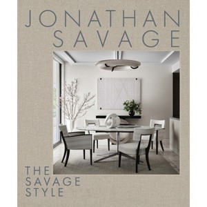 The Savage Style - by  Jonathan Savage (Hardcover) - 1 of 1