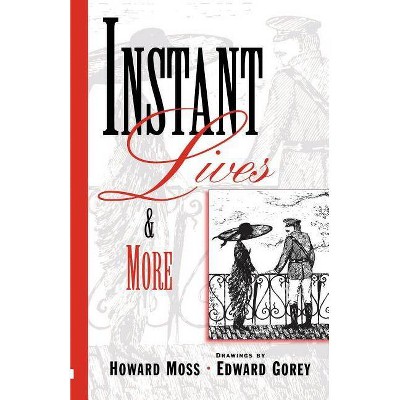 Instant Livesand More - by  Howard Moss (Paperback)