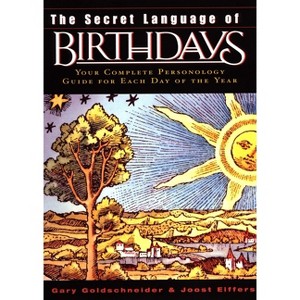 The Secret Language of Birthdays - by Gary Goldschneider & Joost Elffers - 1 of 1