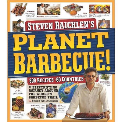 Planet Barbecue! - by  Steven Raichlen (Paperback)