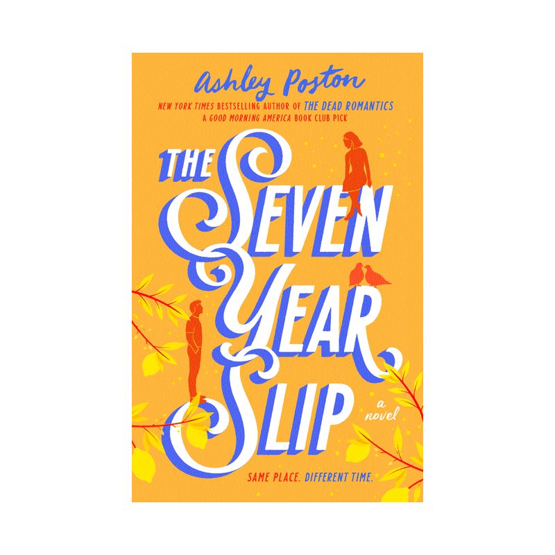 The Seven Year Slip - by Ashley Poston, 1 of 8