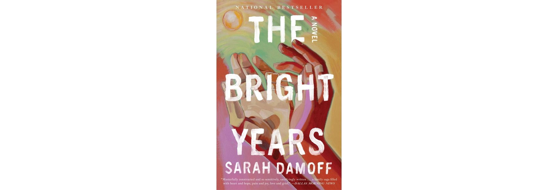 The Bright Years - by Sarah Damoff