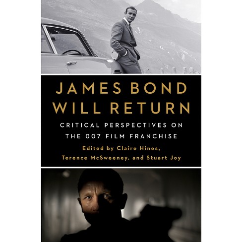 James Bond Will Return - by Claire Hines & Terence McSweeney & Stuart Joy  (Paperback)