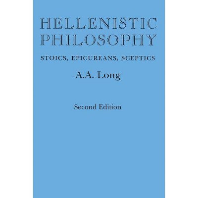 Hellenistic Philosophy - 2nd Edition by  A A Long (Paperback)