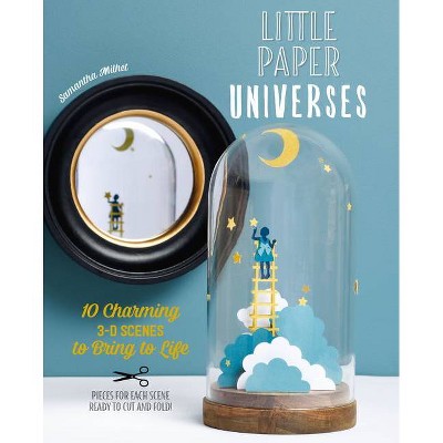 Little Paper Universes - by  Samantha Milhet (Paperback)