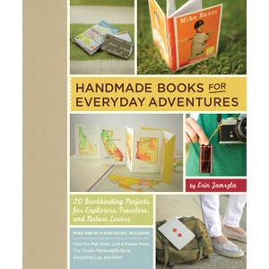 Handmade Books for Everyday Adventures - by  Erin Zamrzla (Paperback) - 1 of 1