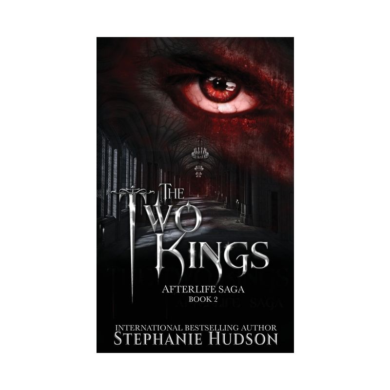 The Two Kings - (Afterlife Saga) by  Stephanie Hudson (Paperback), 1 of 2