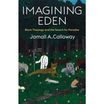 Imagining Eden - (Black Lives in the Diaspora: Past / Present / Future) by Jamall A Calloway