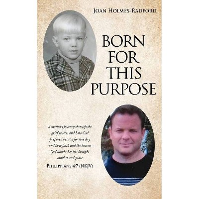 Born for This Purpose - by  Joan Holmes-Radford (Paperback)