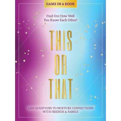 This or That - Game in a Book - by  Better Day Books (Paperback)