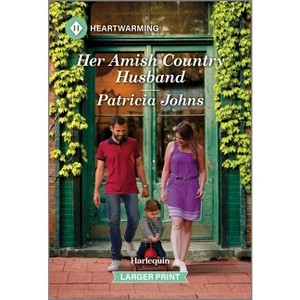 Her Amish Country Husband - (Amish Antiques Shop Romance) Large Print by  Patricia Johns (Paperback) - 1 of 1