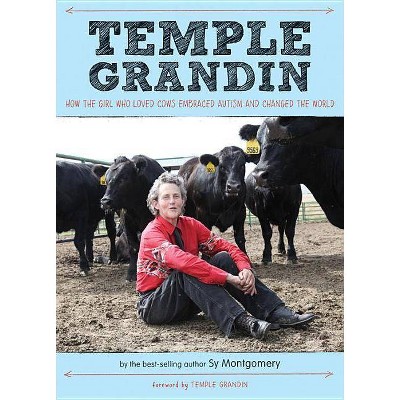 Temple Grandin - by  Sy Montgomery & Temple Grandin (Paperback)