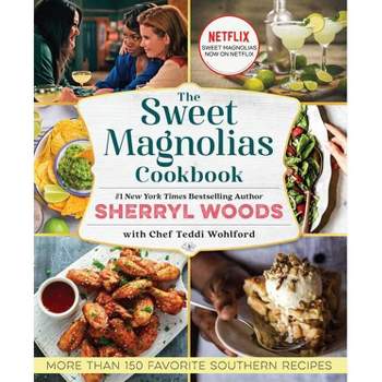 The Sweet Magnolias Cookbook - by Sherryl Woods (Paperback)