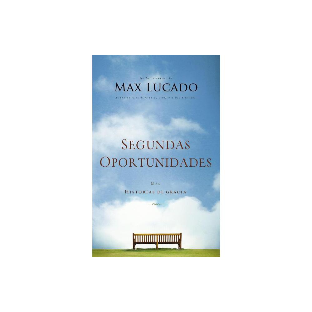 Segundas Oportunidades - by Max Lucado (Paperback)