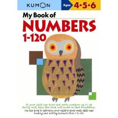 My Book of Numbers, 1-120 - (Kumon's Practice Books) (Paperback)