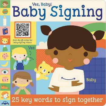 Yes, Baby! Baby Signing - by Sarah Creese (Board Book)