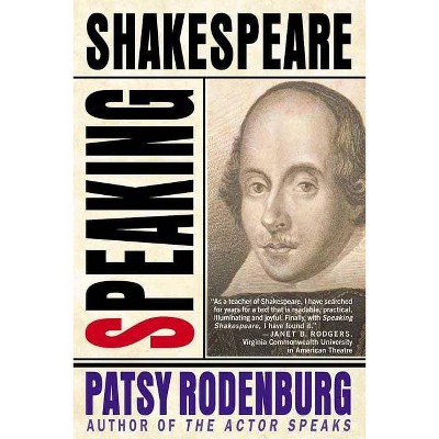 Speaking Shakespeare - by  Patsy Rodenburg (Paperback)
