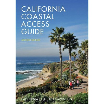 California Coastal Access Guide, Seventh Edition - 7th Edition by  California Coastal Commission (Paperback)