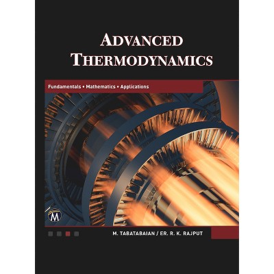 Advanced Thermodynamics - by  Mehrzad Tabatabaian & R K Rajput (Hardcover)