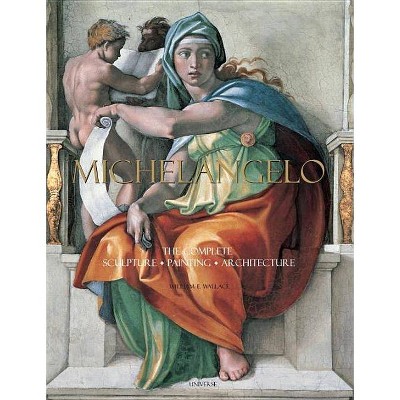 Michelangelo - by  William E Wallace (Hardcover)