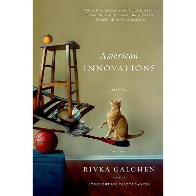 American Innovations - by  Rivka Galchen (Paperback)