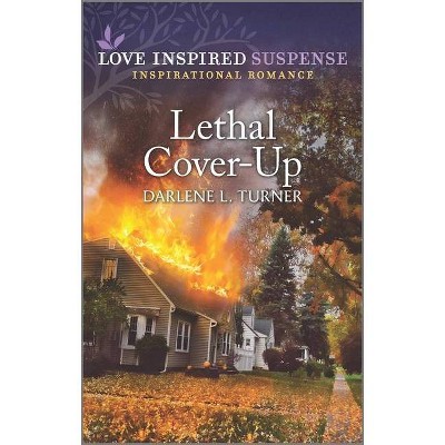 Lethal Cover-Up - by  Darlene L Turner (Paperback)