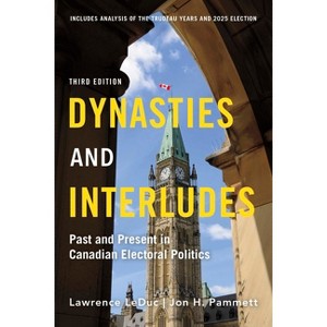 Dynasties and Interludes - 3rd Edition by  Lawrence Leduc & Jon H Pammett (Paperback) - 1 of 1