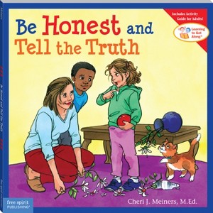 Be Honest and Tell the Truth - (Learning to Get Along(r)) by  Cheri J Meiners (Paperback) - 1 of 1